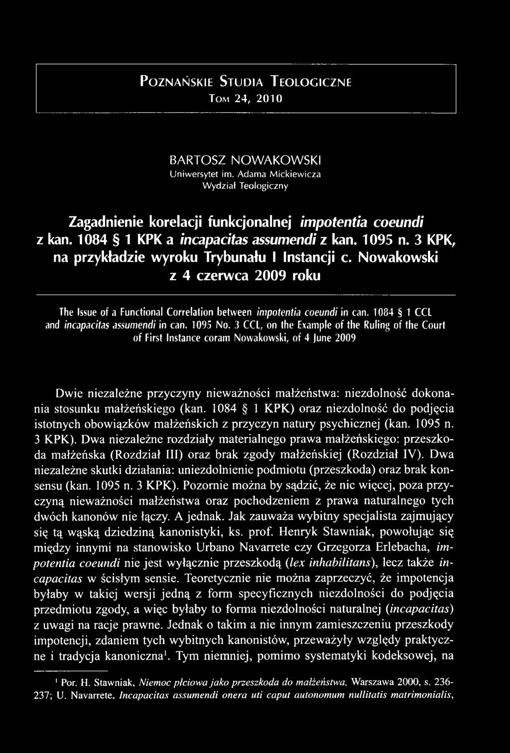3 KPK, na przykładzie wyroku Trybunału I Instancji c. Nowakowski z 4 czerwca 2009 roku The Issue of a Functional Correlation between im potentia coeundi in can.