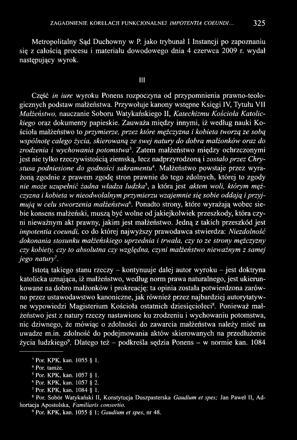 III Część in iure wyroku Ponens rozpoczyna od przypomnienia prawno-teologicznych podstaw małżeństwa.