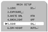 Menu [Main Setup] BACKLIGHT 3 [Kompensacja Tylnego Oświetlenia] Menu [Main Setup] SSNR [Redukcja Szumów] W trybie WDR migawka może być wybrana jako stała (---) albo jako (A.