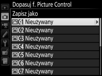 5 Wybierz docelowe miejsce zapisu. Wybierz miejsce zapisu osobistego ustawienia Picture Control (od C-1 do C-9) inaciśnij 2. 6 Nazwij ustawienie Picture Control.