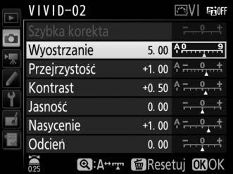 7 Zapisz zmiany i wyjdź z tego menu. Naciśnij J, aby zapisać zmiany i wyjść z tego menu. Nowe ustawienie Picture Control pojawi się na liście ustawień Picture Control. A Dopasuj f.