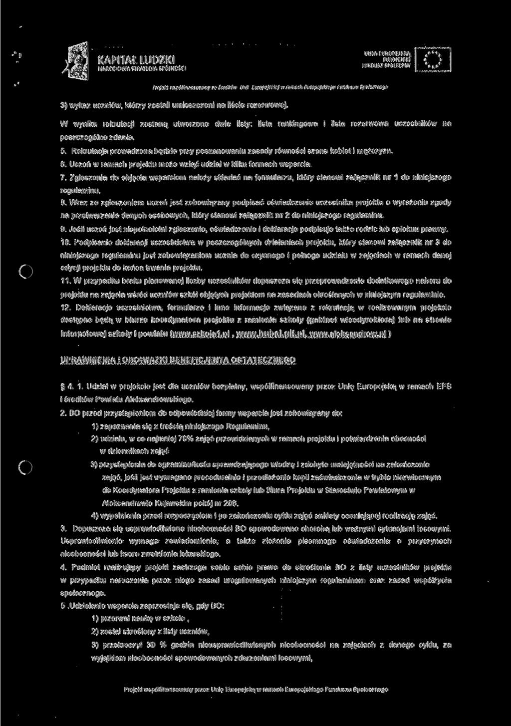 Projekt wspóifiransohjny x środków Unii Europejskiej w ramach Europejskiego Funduszu Społecznego 3) wykaz uczniów, którzy zostali umieszczeni na liście rezerwowej.
