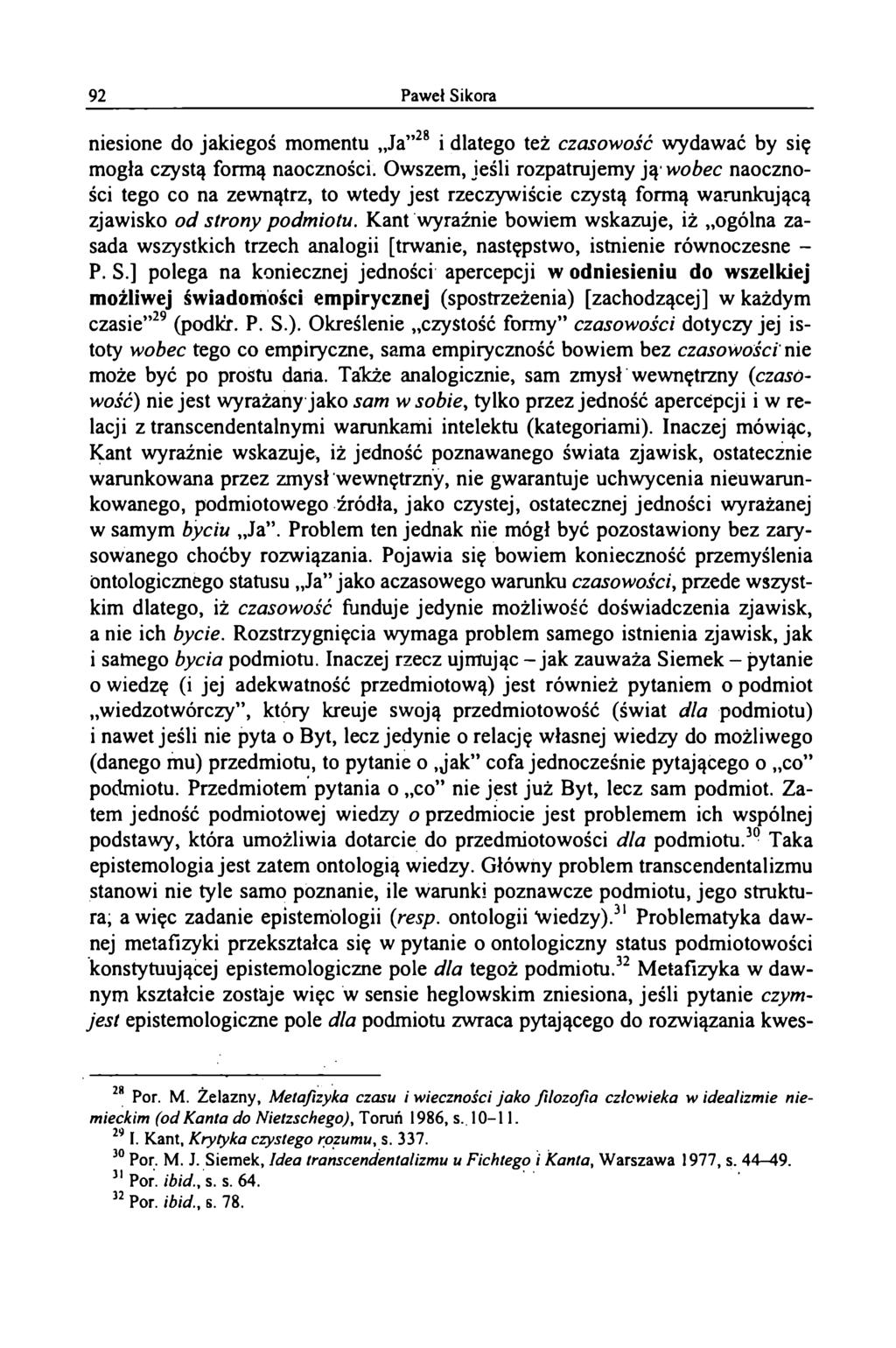 niesione do jakiegoś momentu Ja 28 i dlatego też czasowość wydawać by się mogła czystą formą naoczności.