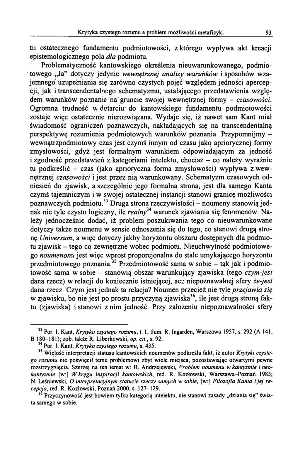 tii ostatecznego fundamentu podmiotowości, z którego wypływa akt kreacji epistemologicznego pola dla podmiotu.