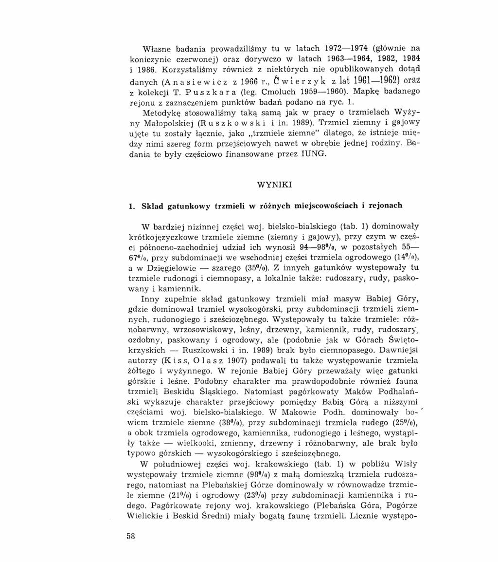 Własne badania prowadziliśmy tu w latach 1972-1974 (głównie na koniczynie czerwonej) oraz dorywczo w latach 1963-1964, 1982, 1984 i 1986.