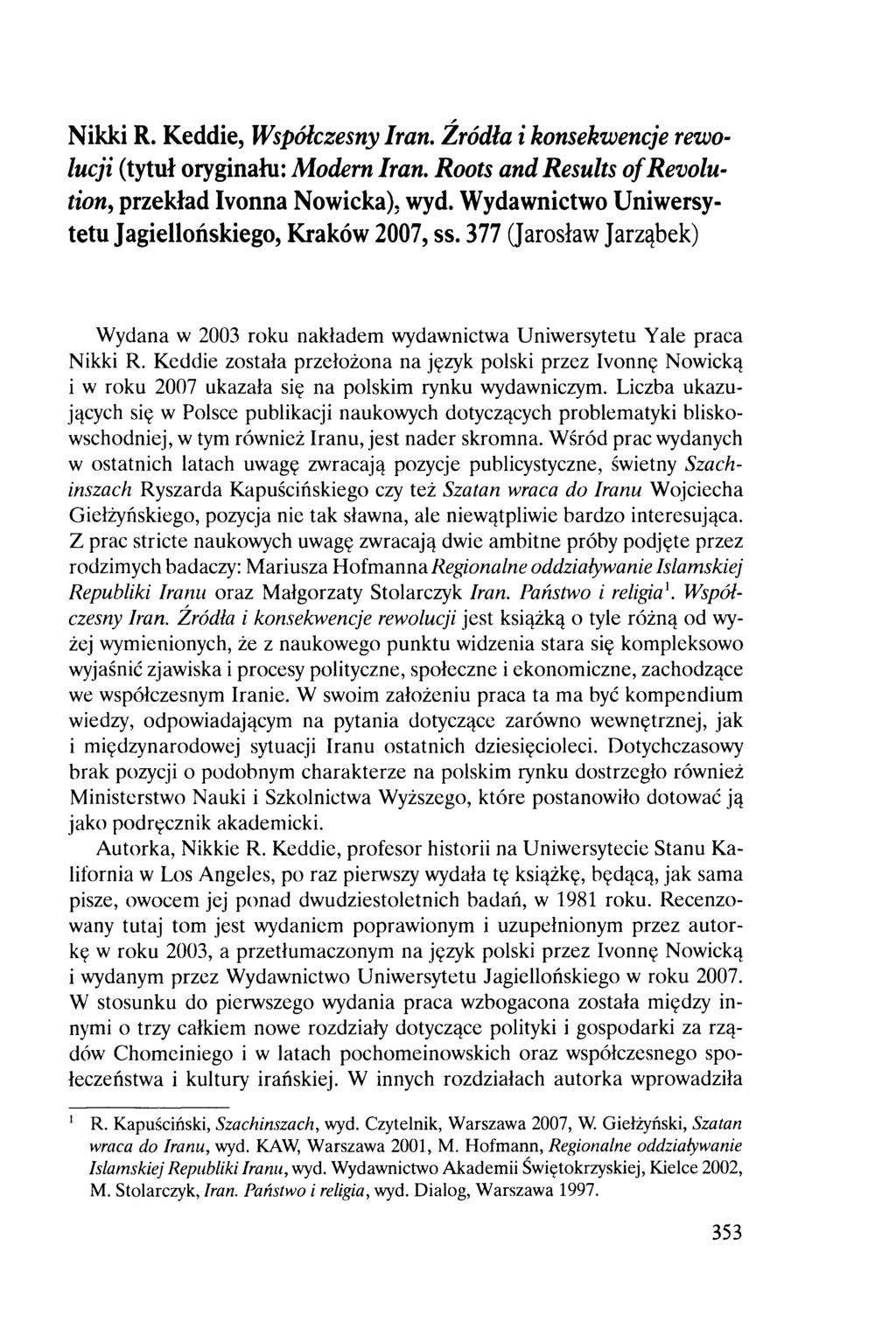 Nikki R. Keddie, Współczesny Iran. Źródła i konsekwencje rewolucji (tytuł oryginału: M odem Iran. Roots and Results of Revolution, przekład Ivonna Nowicka), wyd.