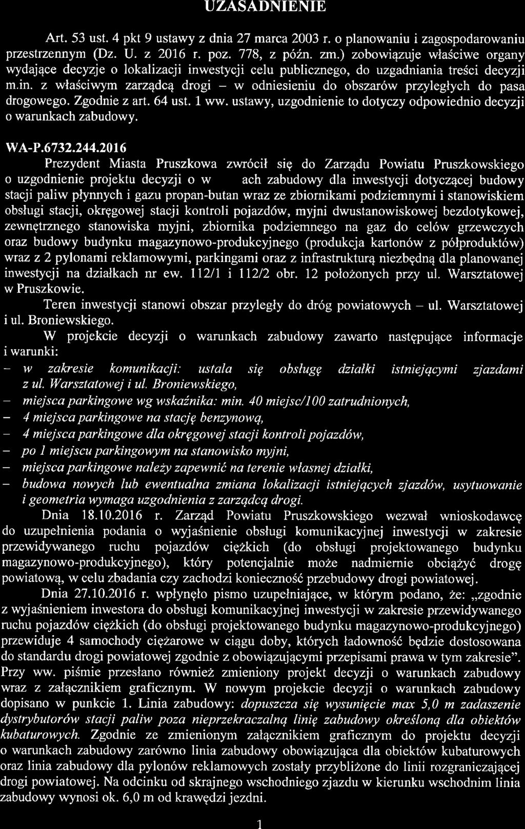 UZASADNIENIE Art. 53 ust. 4 pkt 9 ustawy z dnia 27 marca 2003 r. o planowaniu i zagospodarowaniu przestrzennym (Dz. U. z 2016 r. poz. 778, z późn. zm.