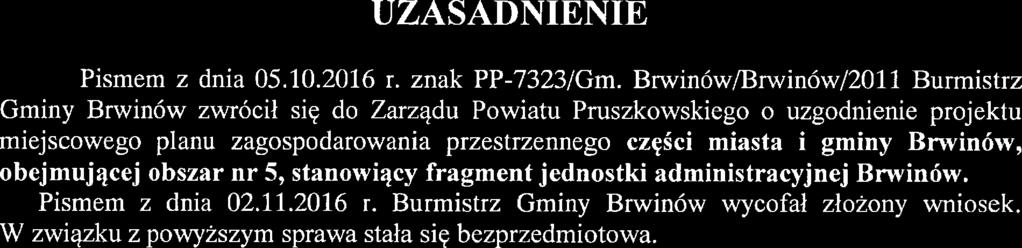 UZASADNIENIE Pismem z dnia 05.10.2016 r. znak PP-7323/Gm.