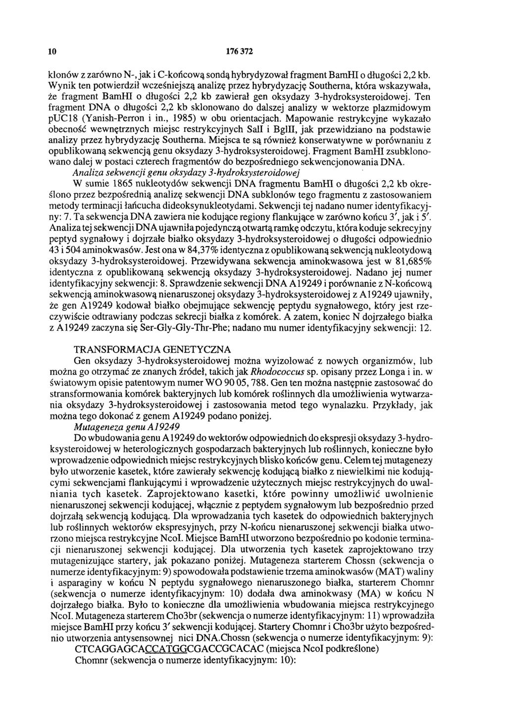 10 176 372 klonów z zarówno N-, jak i C-końcową sondą hybrydyzował fragment BamHI o długości 2,2 kb.