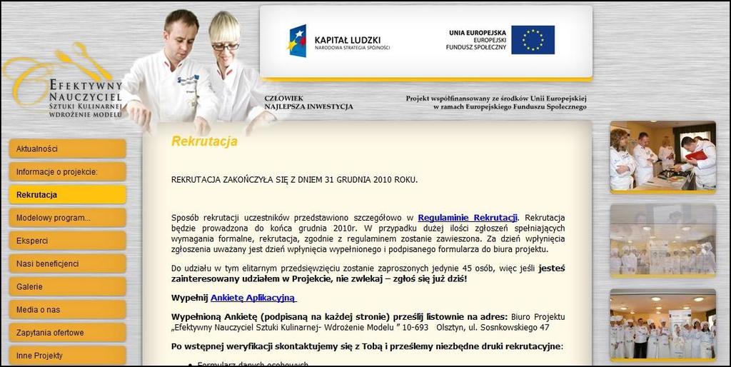 IV. ZAKŁADKA REKRUTACJA W kolejnej zakładce Rekrutacja zainteresowani Projektem znajdą informacje dotyczące postępowania rekrutacyjnego.