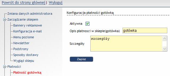 Str. 24 Moduł e-sklep v.13 Rys. 34 Konfiguracja płatności gotówką 4.3.1.12 Konfiguracja płatności on-line/przelewów on - line Konfiguracja płatności on line odbywa się po wybraniu odpowiedniej formy w panelu: Płatności on-line.