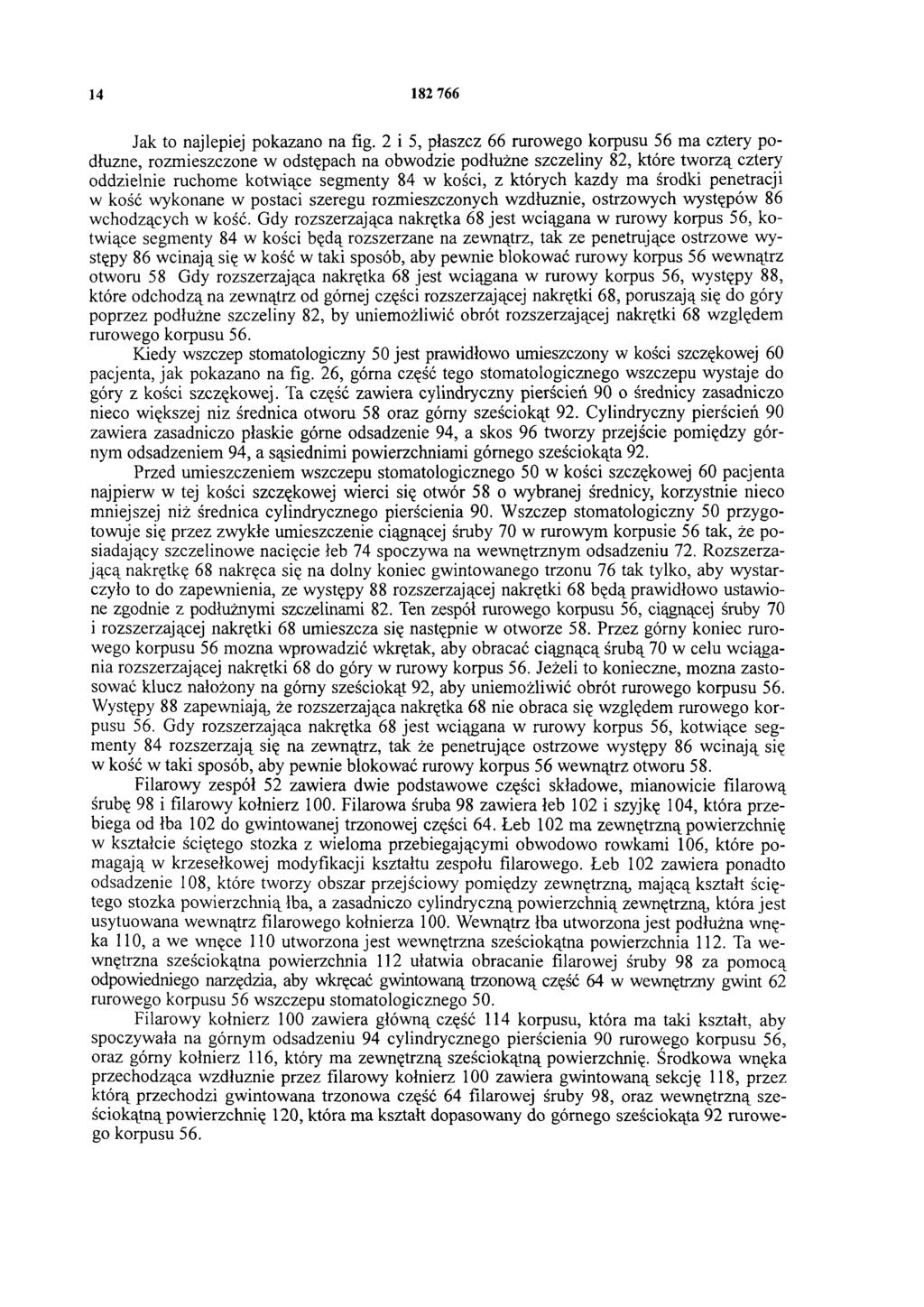 14 182 766 Jak to najlepiej pokazano na fig.