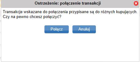 Rys. 43f. Komunikat systemu W przypadku łączenia transakcji, do tego samego kupującego, okno ostrzeżenia nie pojawi się.