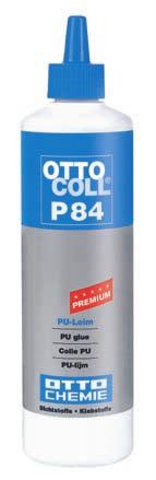 28 P 84 OTTOCOLL P 84 Klej poliuretanowy Premium Właściwości: Płynny 1-komponentowy poliuretanowy środek klejący