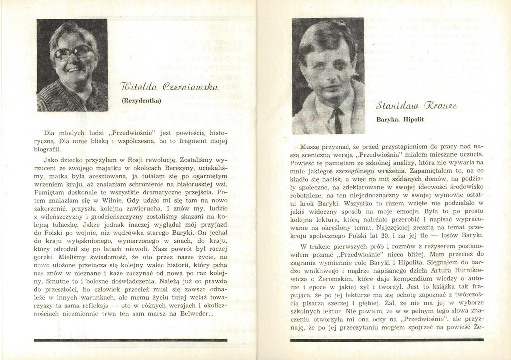 (Rezydentka) Baryka, Hipolit Dla mloc.: ych Judzi Przedwiośnie" jest pow1esc1ą historyczną. Dla mnie bliską i współczesną, bo Lo fragmenl mojej biografii. Jako dziecko przyżylam w Rosji rewolucję.