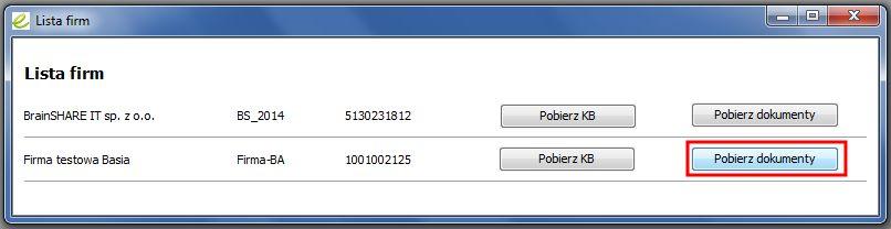 W oknie Lista Firm przy firmie, dla której zostały wysłane dokumenty należy kliknąć Pobierz dokumenty Pojawi się informacja ile dokumentów zawiera pobrany plik i w jakim folderze został zapisany