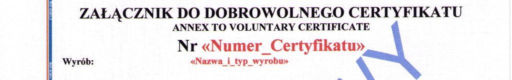 WZORY AKTUALNYCH DOKUMENTÓW WYDAWANYCH PRZEZ JEDNOSTKĘ CERTYFIKUJĄCĄ CNBOP-PIB Na załączniku do certyfikatu dobrowolnego wydanego przez CNBOP-PIB odnaleźć moŝna następujące dane: dane adresowe