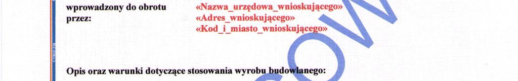 WZORY AKTUALNYCH DOKUMENTÓW WYDAWANYCH PRZEZ JEDNOSTKĘ CERTYFIKUJĄCĄ CNBOP-PIB Na załączniku do certyfikatu zgodności wydanym przez CNBOP-PIB odnaleźć moŝna następujące dane: dane adresowe CNBOP-PIB,