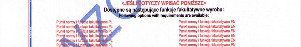 osoby zastępującej) w prawym dolnym rogu, datę i miejsce wydania. Załącznik do Europejskiego Certyfikatu Zgodności wydawany jest w formie dwujęzycznej.