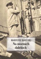 M. Zaruski - autor wspomnień z podróży morskich Na