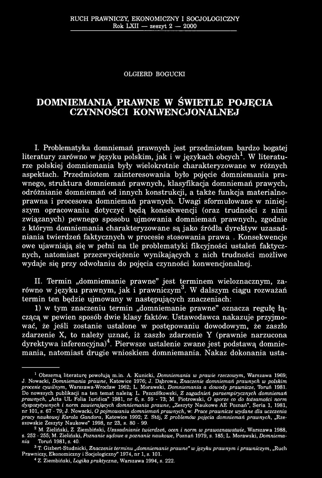 W literaturze polskiej domniemania były wielokrotnie charakteryzowane w różnych aspektach.