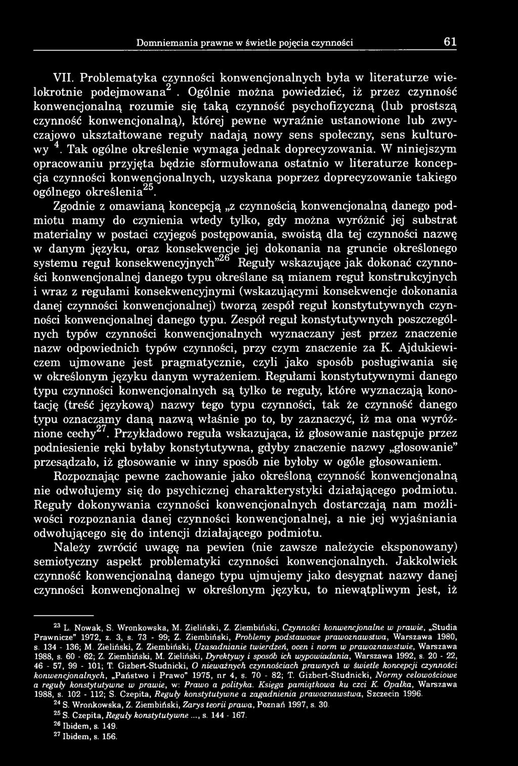 ukształtowane reguły nadają nowy sens społeczny, sens kulturowy 4. Tak ogólne określenie wymaga jednak doprecyzowania.