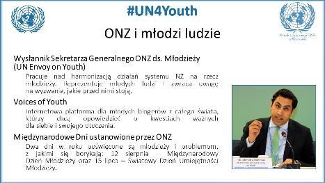 państw i organizacji pozarządowych, gdzie dyskutuje się o problemach młodzieży i rozwiązaniach dla nich.
