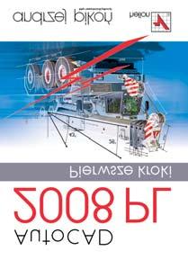AutoCAD 2008 PL. Pierwsze kroki Autor: Andrzej Pikoñ ISBN: 978-83-246-1975-7 Format: 168x237, stron: 268 Wydawnictwo Helion ul. Koœciuszki 1c 44-100 Gliwice tel. 032 230 98 63 e-mail: helion@helion.