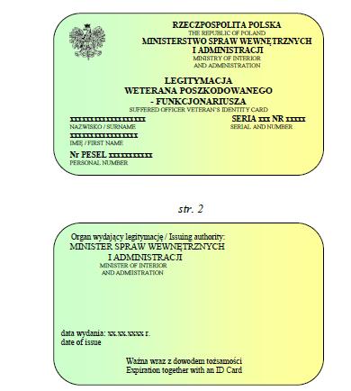 Wzór nr 44a do 22a WZÓR LEGITYMACJI WETERANA POSZKODOWANEGO-FUNKCJONARIUSZA Opis: Legitymacja w postaci karty wykonanej z PVC w formacie według standardu ISO 7810 ID-1: 53,98 x 85,6 x 0,76 mm.