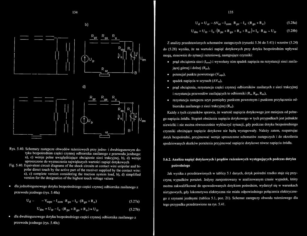considering the traction system load, b), d) simplified version for the designation of the highest touch voltage values dla jednobiegunowego dotyku bezpośredniego części czynnej odbiornika zasilanego