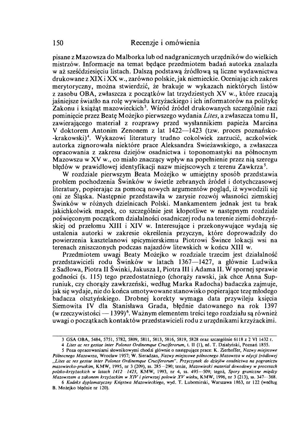 150 Recenzje i omówienia pisane z Mazowsza do M alborka lub od nadgranicznych urzędników do wielkich mistrzów.