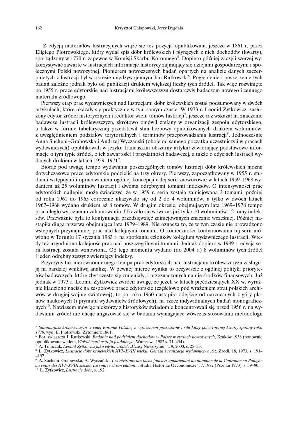162 Krzysztof Chłapowski, Jerzy Dygdała Z edycją materiałów lustracyjnych wiąże się też pozycja opublikowana jeszcze w 1861 r.
