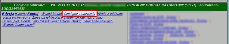 Każdy z nich zostanie anulowany poniżej każdego z pobytów znajdują się informacje o anulowanych receptach, zleceniach i wykonanych usługach.