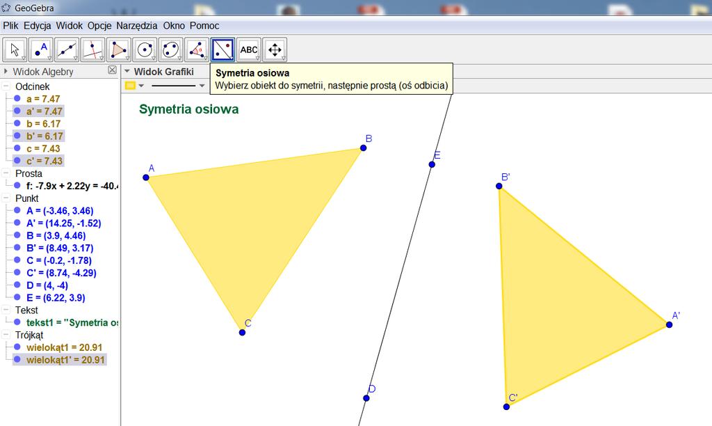 Wybierz narzędzie Symetria osiowa, kliknij w wielokąt1 i prostą f. Powstanie trójkąt A B C (wielokąt1 ).