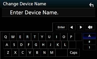 Zmiana nazwy urządzenia 2 Dotknąć nazwę urządzenia, aby je zaznaczyć. 1 Dotknąć [Device Name] (Nazwa urządzenia) na ekranie Bluetooth SETUP (Ustawienia Bluetooth).