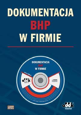 BHP Sprawdź aktualne promocje rabat 50% nośnik CD cena 550,00 275,00 zł symbol CD457 Dokumentacja bhp w firmie Program do obsługi jednej lub wielu firm, zawiera dokumentację zarówno wymaganą