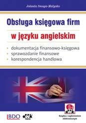 254 str. B5 cena 200,00 zł symbol RFK594e Jolanta Smuga-Małysko Obsługa księgowa firm w języku angielskim.