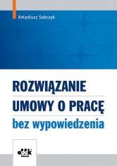 B5 cena 120,00 zł symbol PPK696 Łukasz Prasołek Karol Lankamer Ewa Przedwojska Jarosław Sawicki Podnoszenie kwalifikacji zawodowych pracowników prawa i obowiązki stron wzory dokumentów konsekwencje