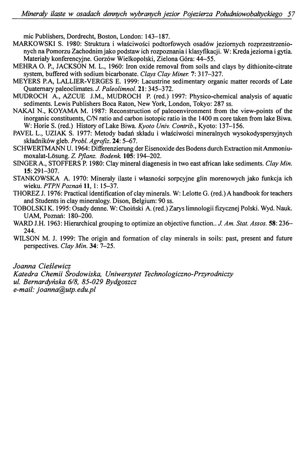Minerały ilaste w osadach dennych wybranych jezior Pojezierza Południowobałtyckiego 57 mic Publishers, Dordrecht, Boston, London: 143-187. MARKOWSKI S.