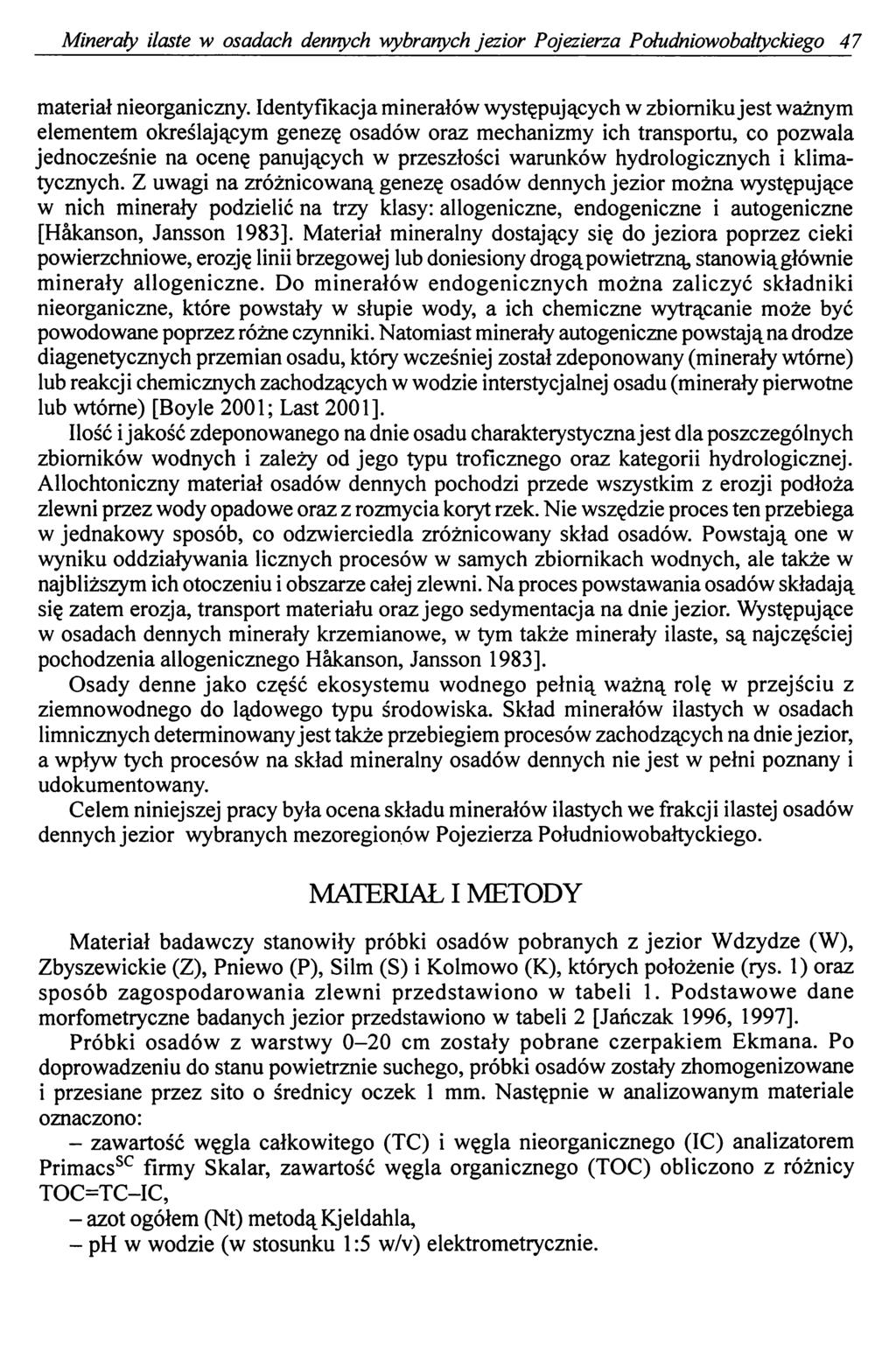 Minerały ilaste w osadach dennych wybranych jezior Pojezierza Południowobałtyckiego 47 materiał nieorganiczny.