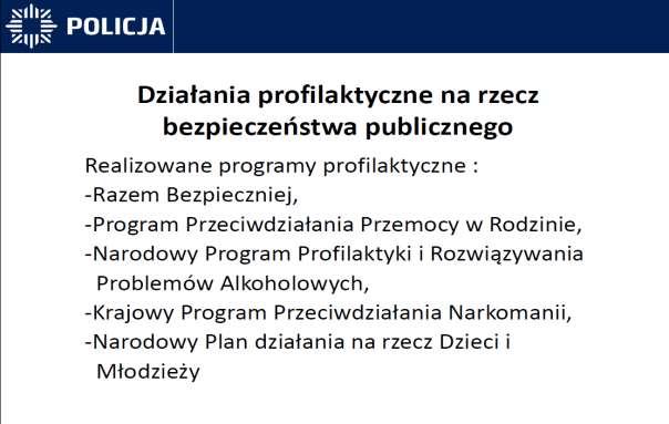 Głównym celem programów jest ograniczenie przestępstw, przejawów patologii i agresji na