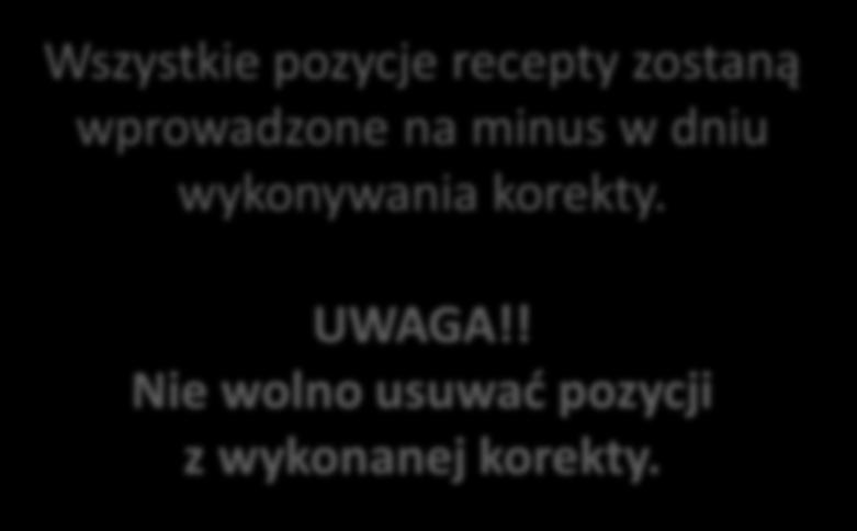 wykonywania korekty. UWAGA!