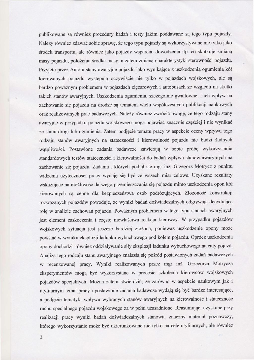 publikowane s rwnież procedury badan i testy jakim poddawane s tego typu pojazdy.