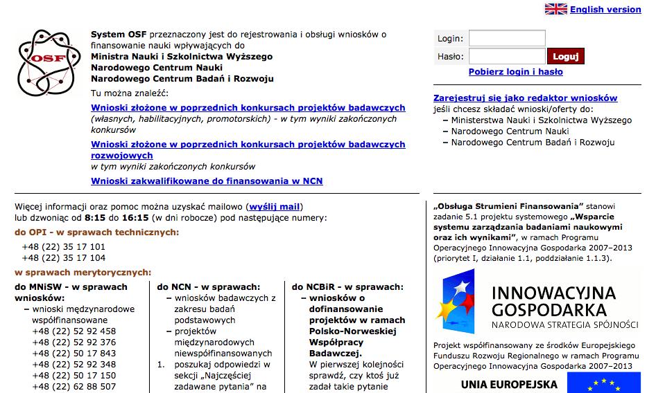 INSTRUKCJA UŻYTKOWNIKA System OSF znajduje się pod adresem https:\osf.opi.org.pl. Został zoptymalizowany dla przeglądarek: Internet Explorer v6.0 i nowsze Firefox v2.0 i nowsze SeaMonkey v1.