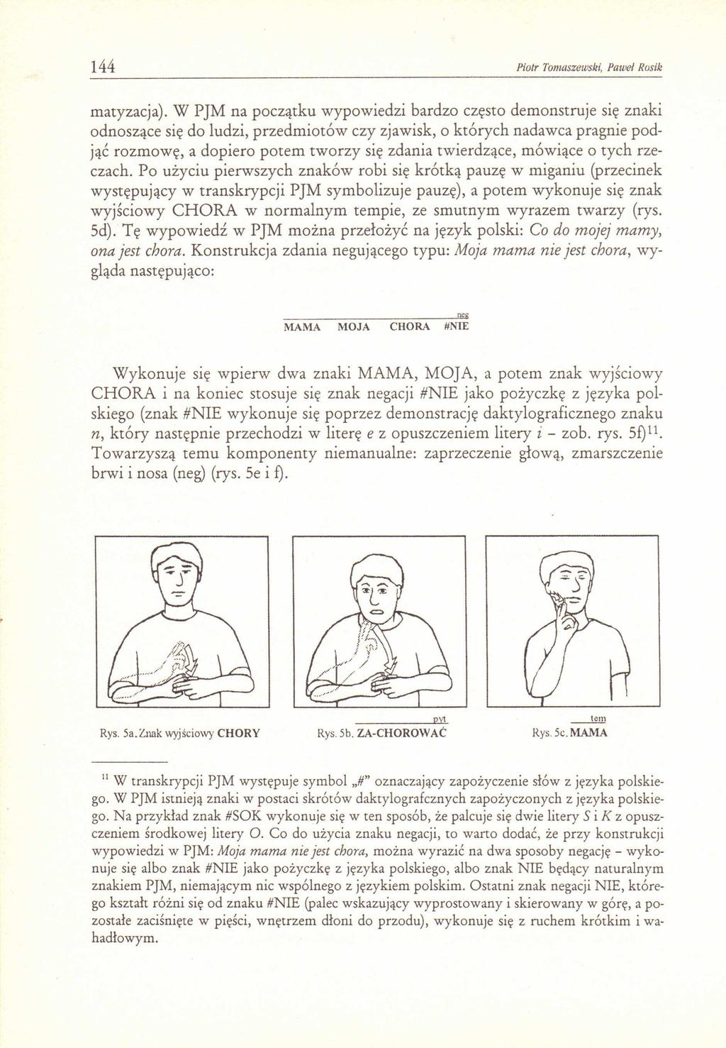 144 Piotr Tomaszewski, Paweł Rosił: matyzacja).