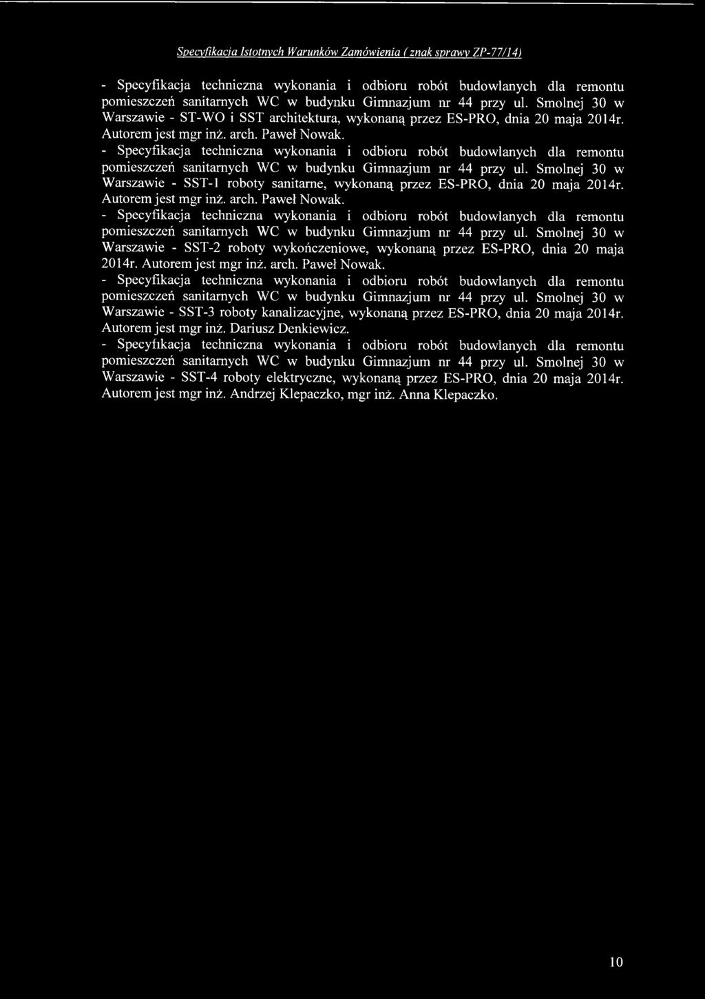 - Specyfikacja techniczna wykonania i odbioru robót budowlanych dla remontu Warszawie - SST-3 roboty kanalizacyjne, wykonaną przez ES-PRO, dnia 20 maja 2014r.