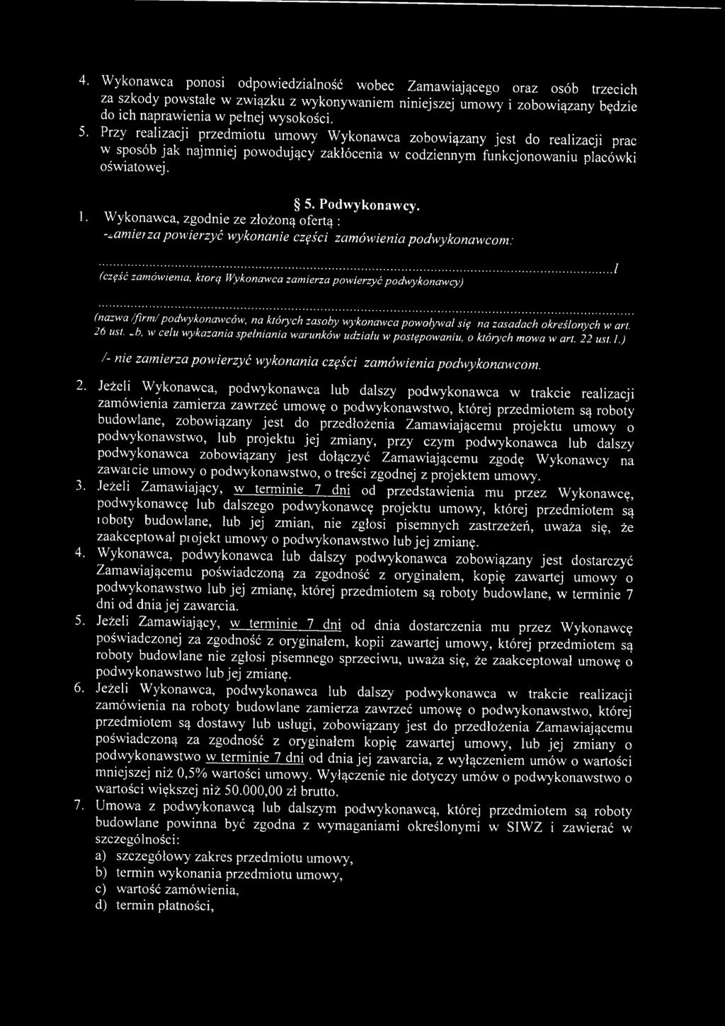~b, w celu wykazania spełniania warunków udziału w postępowaniu, o których mowa w art. 22