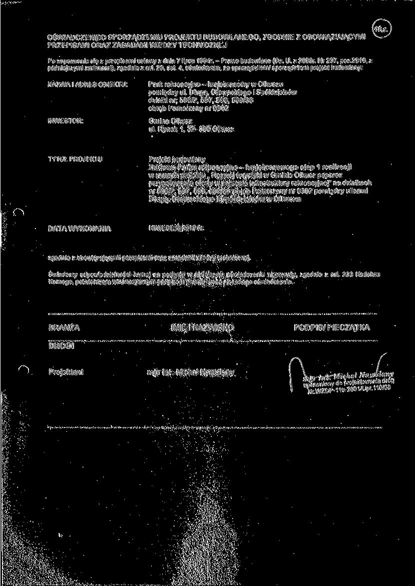 OŚWIADCZENIEO SPORZĄDZENIU PROJEKTU BUDOWLANEGO, ZGODNIE Z OBOWIĄZUJĄCYMI (g) Po zapoznaniu się z przepisami ustawy z dnia 7 lipca 1994r. - Prawo budowlane (Dz. U. z 2003r. Nr 207, póz.