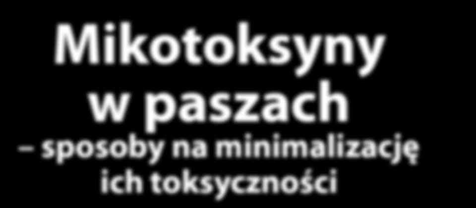 minimalizację ich toksyczności