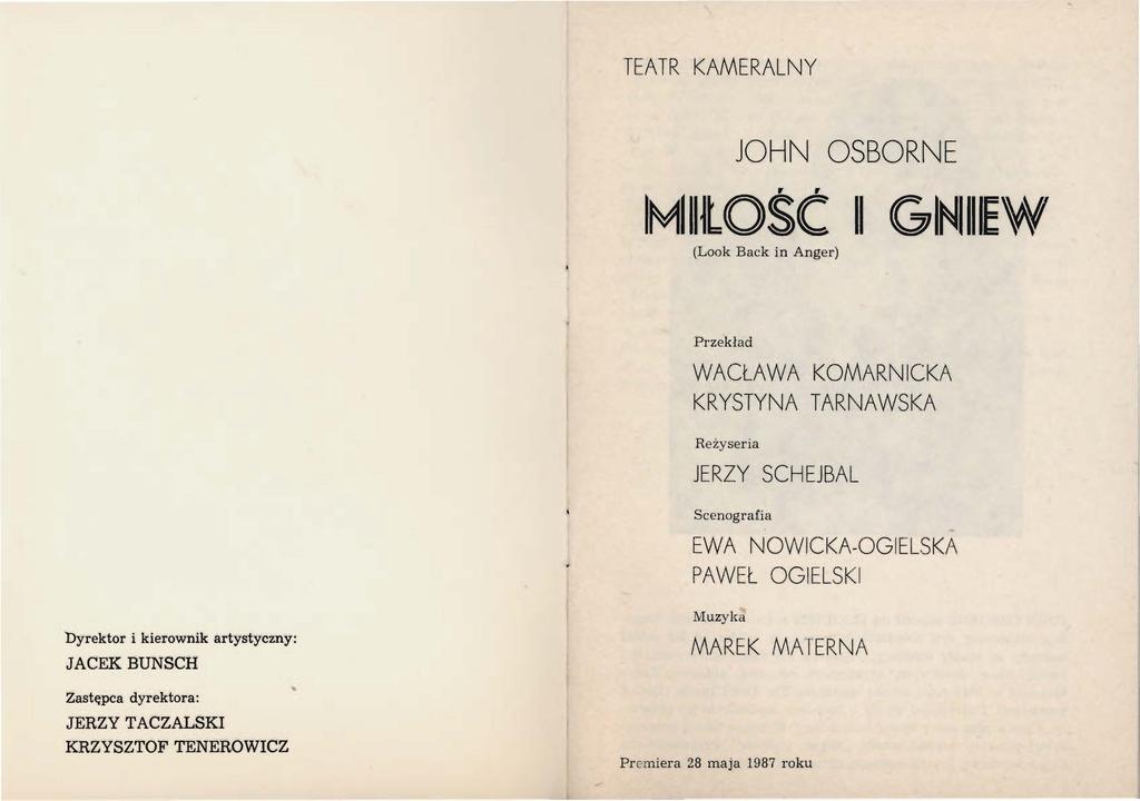 TEATR KAMERALNY JOHN OSBORNE IMllltOSC li (Look Back in Anger) GINllllEW Prz e kł a d WACŁAVVA KOMARNICKA KRYSTYNA TARNAWSKA R eży s e ria JERZY SCHEJBAL Scenografia EWA